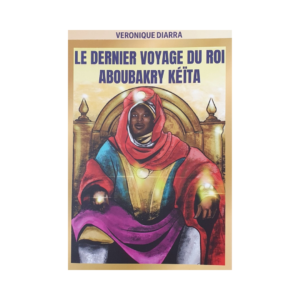 Livre : Le dernier voyage du Roi Aboubakry Keita